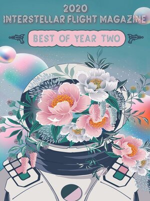 cover image of Interstellar Flight Magazine Best of Year Two